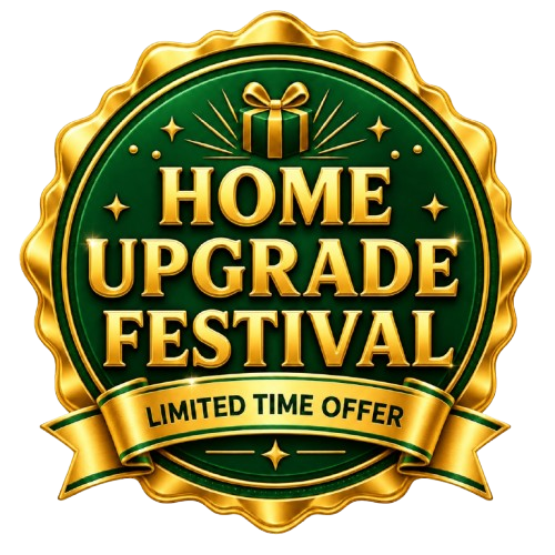 Home Upgrade Festival - Limited Time Offer