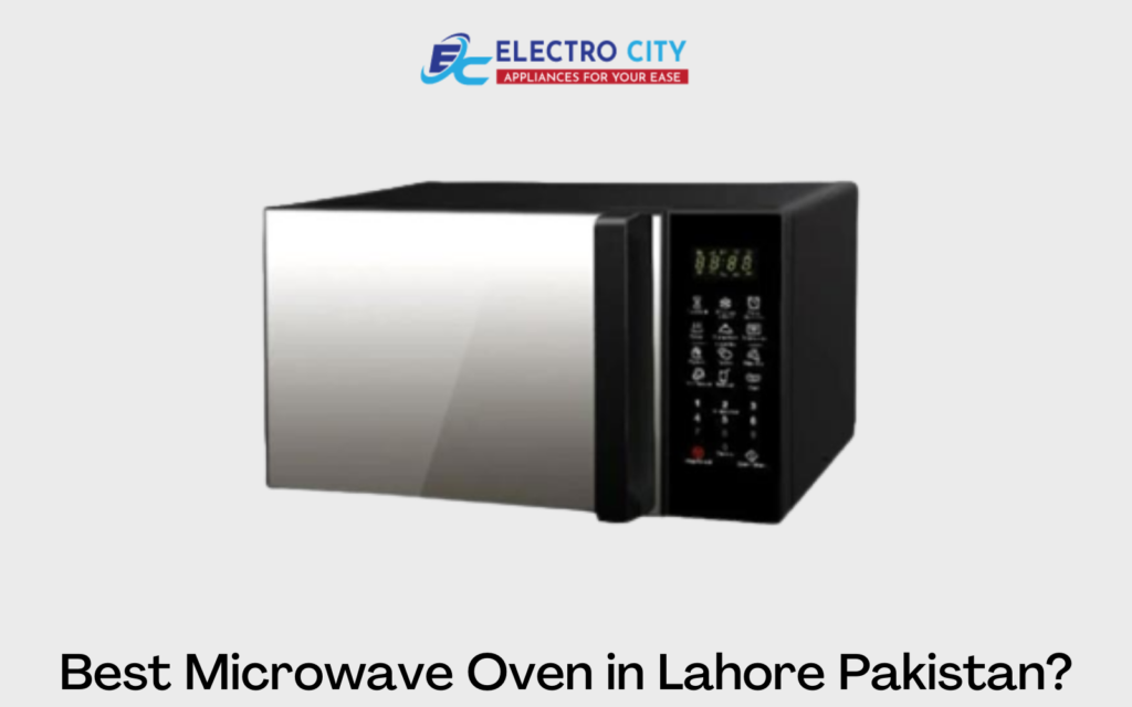 Best microwave oven in Pakistan