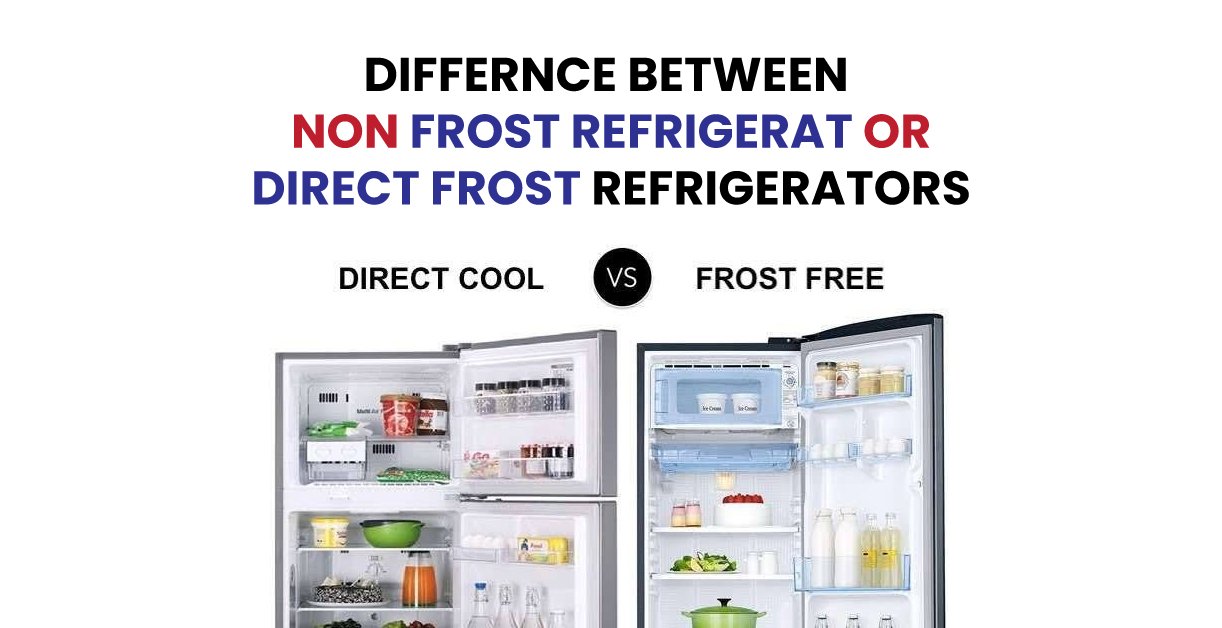 Non-Frost and Direct-Frost Refrigerators?