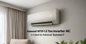 Is Kenwood KES-1872S 1.5 Ton E Smart Pura AC Good for Pakistan Summer?