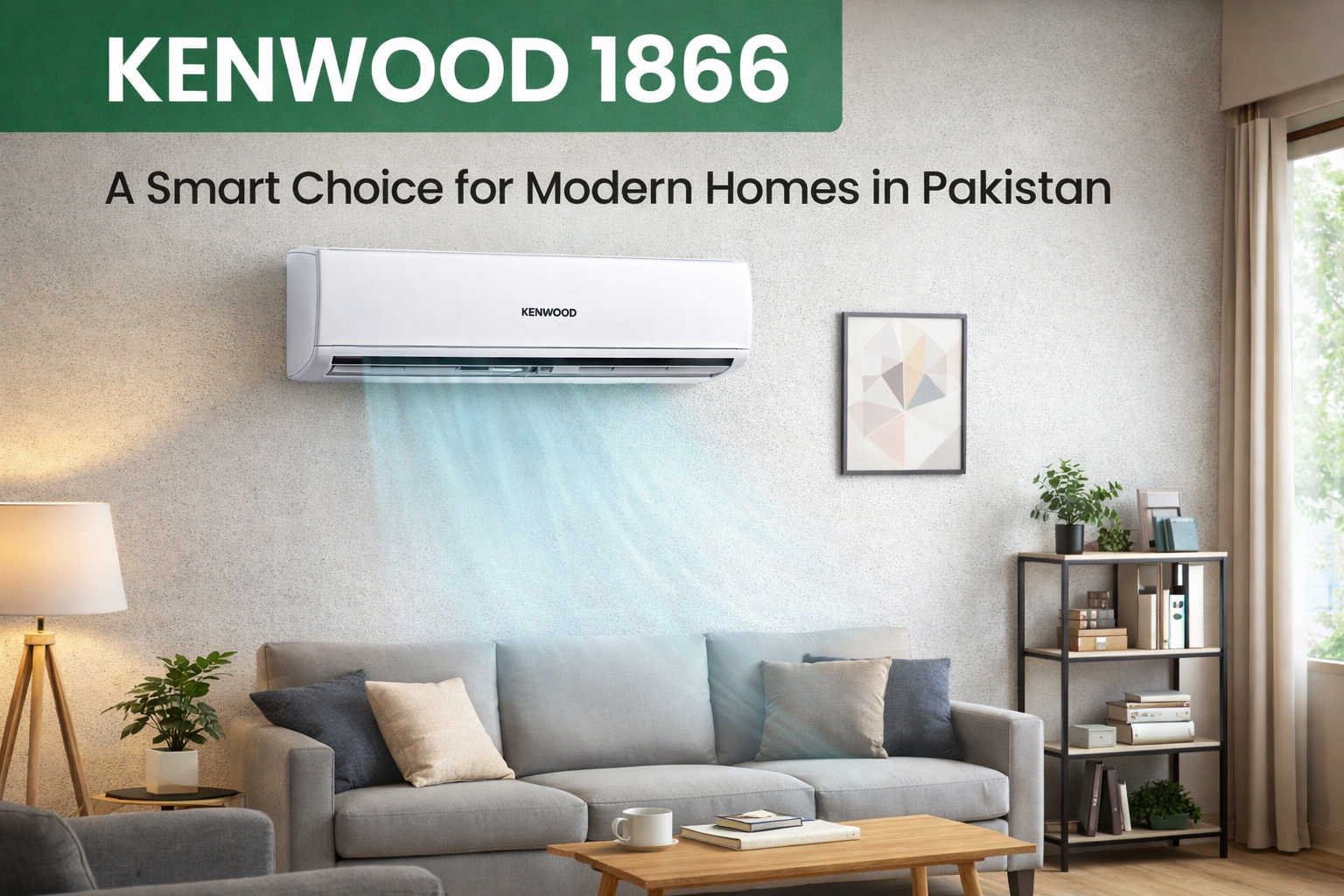 KENWOOD 1866 – A Smart Choice for Modern Homes in Pakistan