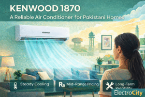 KENWOOD 1870 – A Reliable Air Conditioner for Pakistani Homes