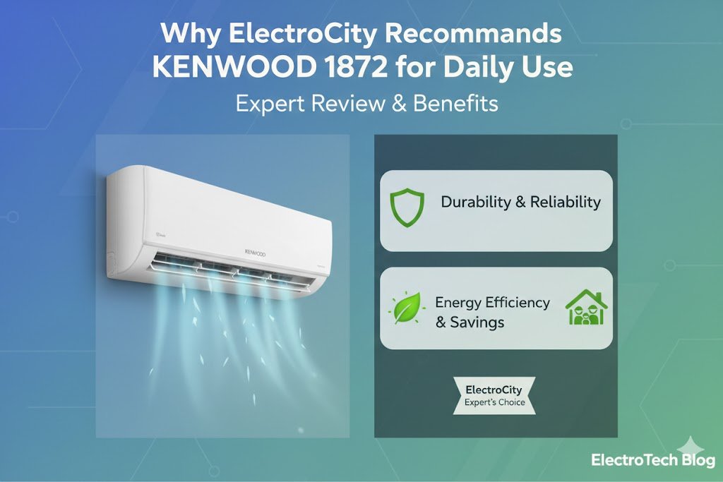 Why ElectroCity Recommends KENWOOD 1872 for Daily Use