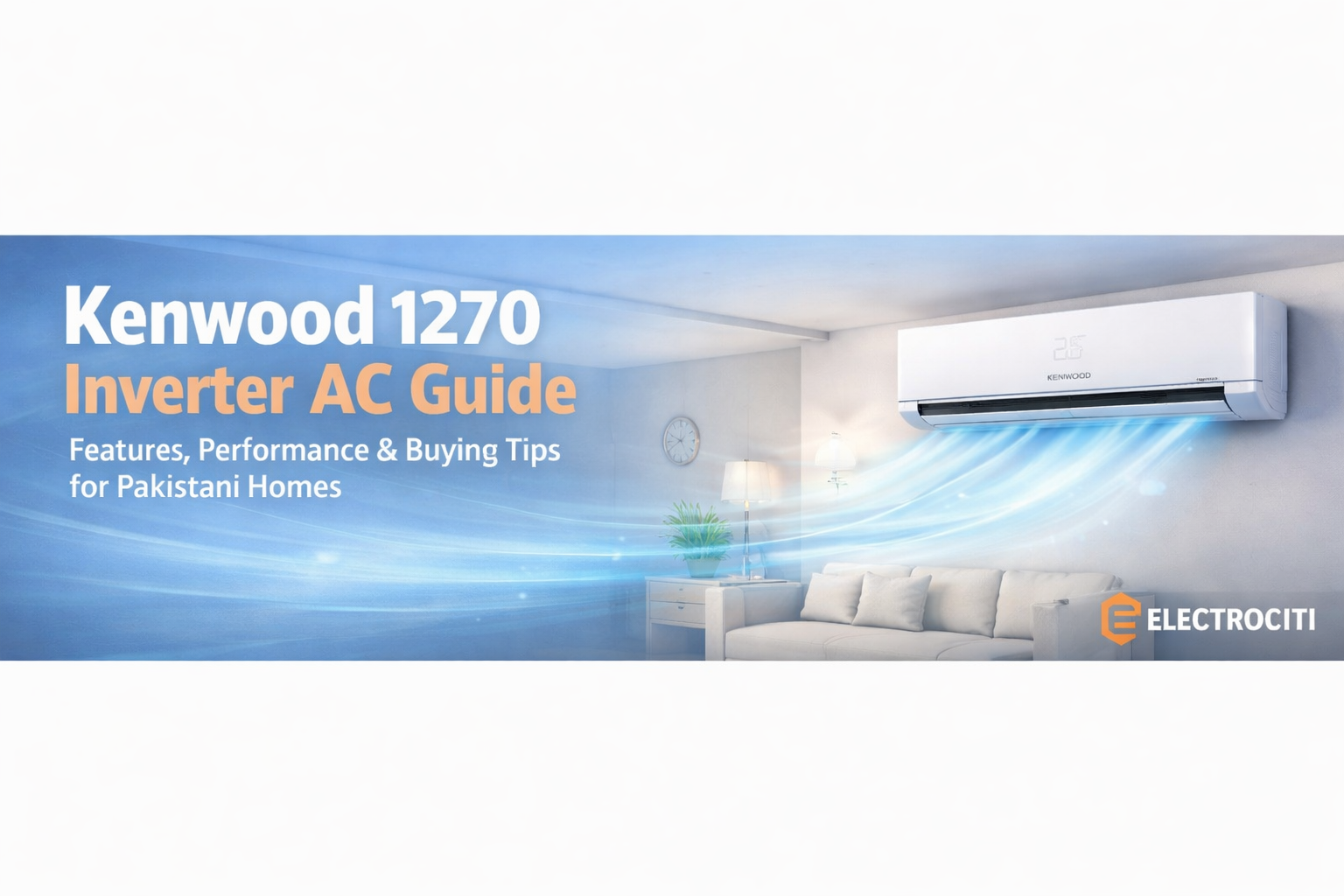 Kenwood 1270 Inverter AC – Buying Guide